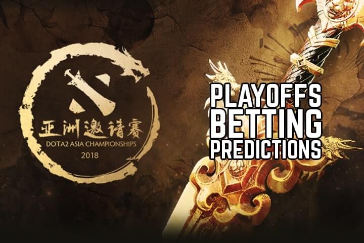 Dota-2-Asia-Championship-2018-Playoffs-Betting-Predictions